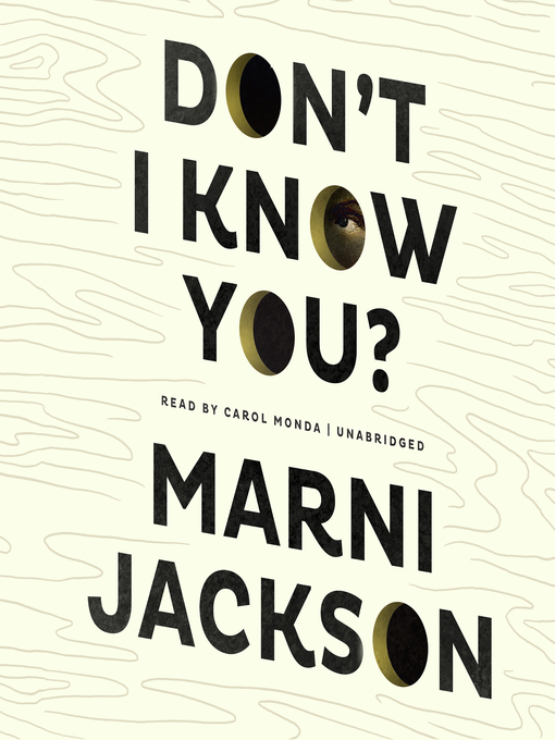Title details for Don't I Know You? by Marni Jackson - Wait list